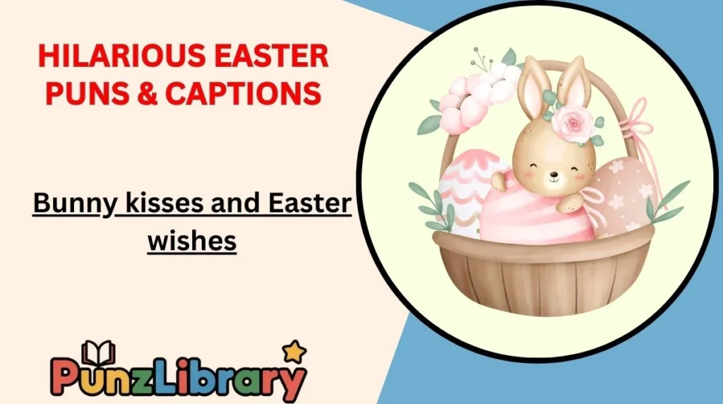 Hilarious Easter Puns & Captions