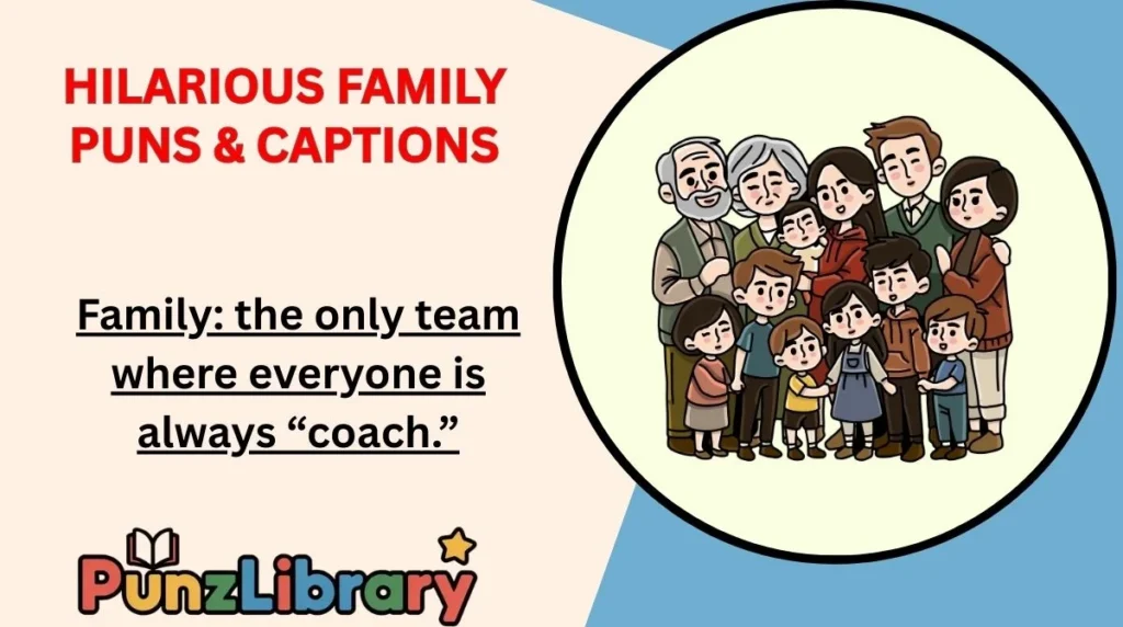 Hilarious Family Puns & Captions