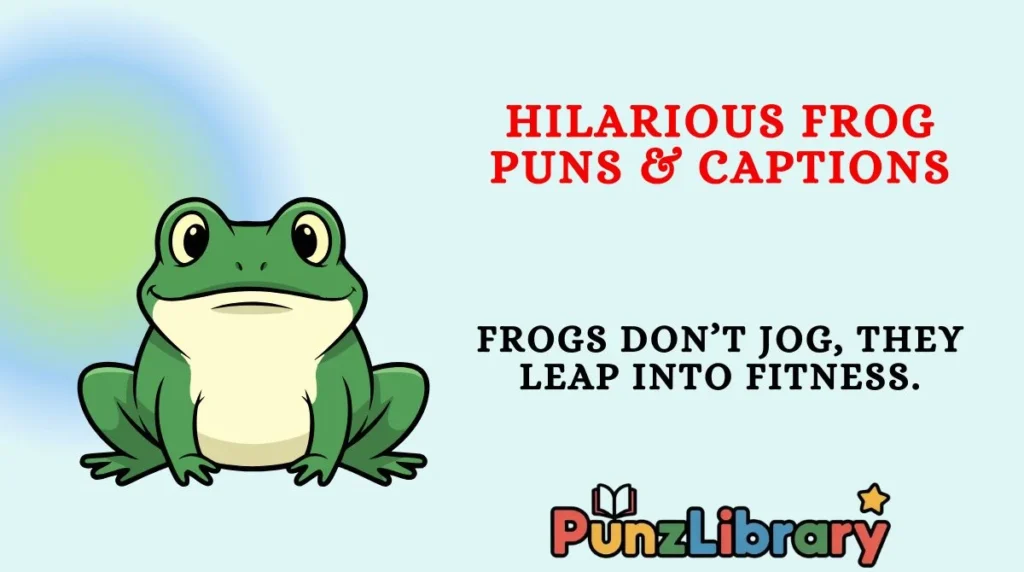 Hilarious Frog Puns & Captions