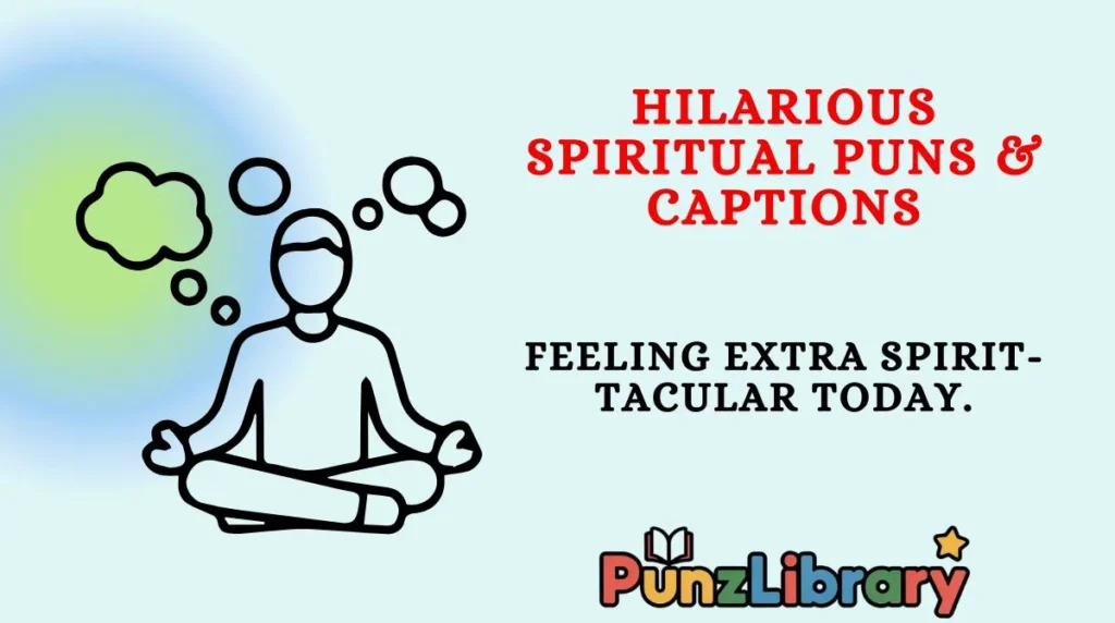 Hilarious Spiritual Puns & Captions