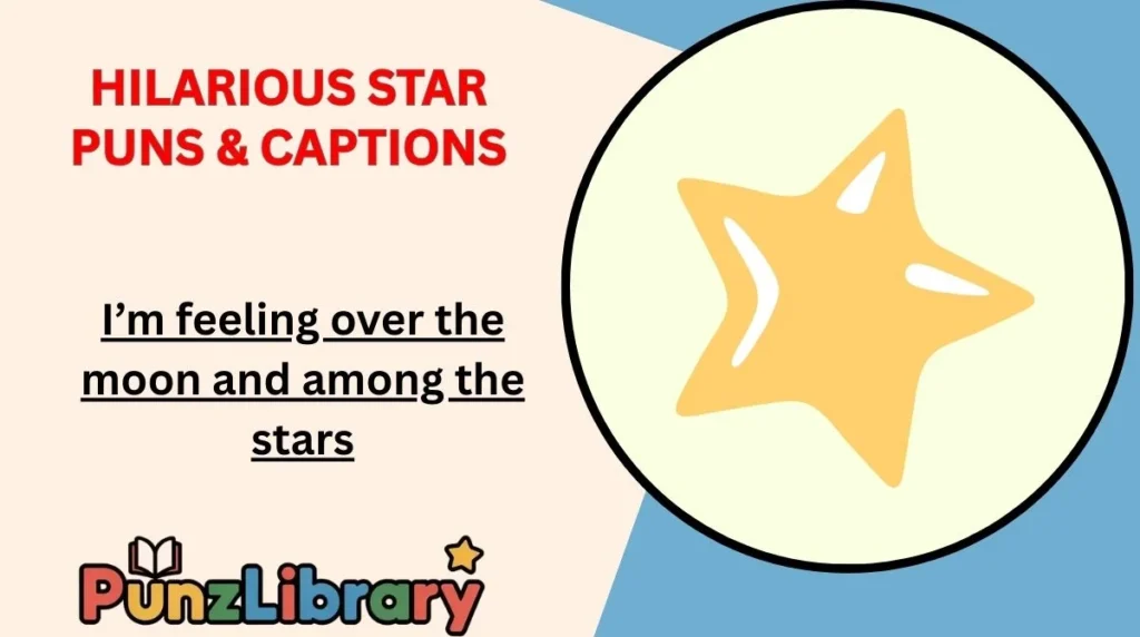 Hilarious Star Puns & Captions