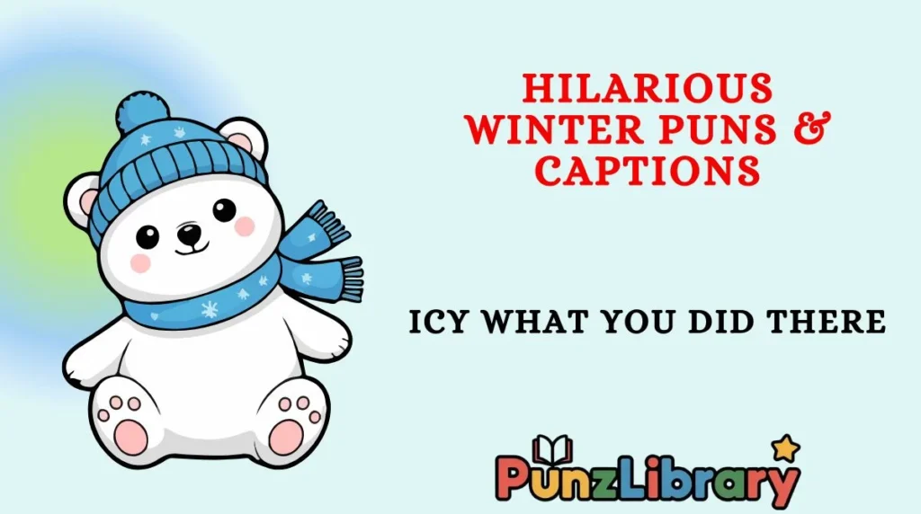 Hilarious Winter Puns & Captions