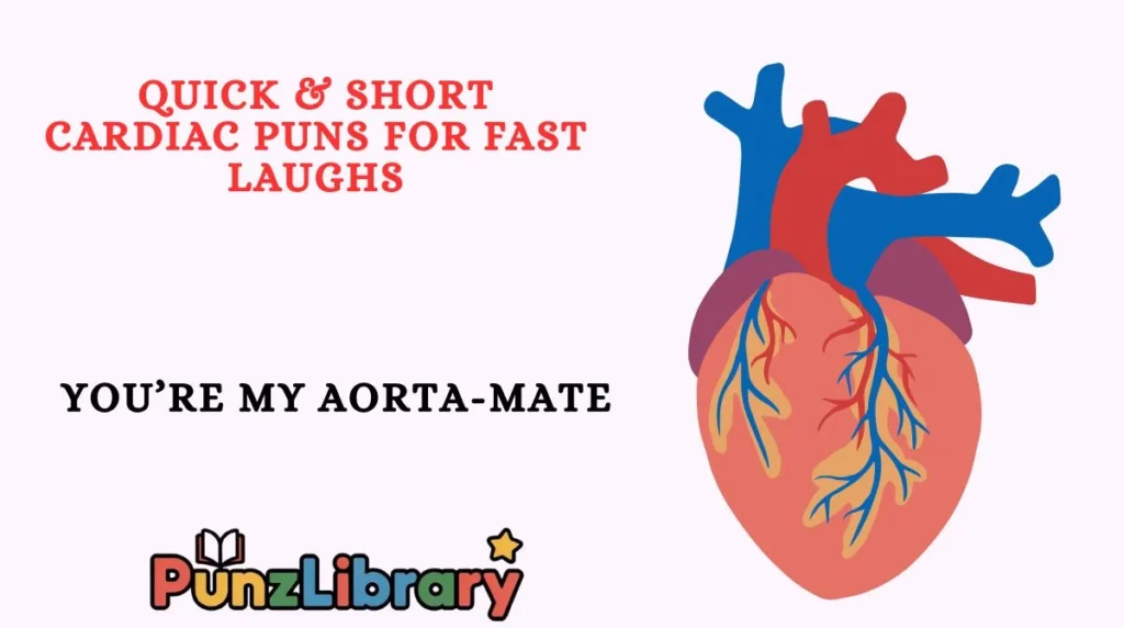 Quick & Short Cardiac Puns for Fast Laughs