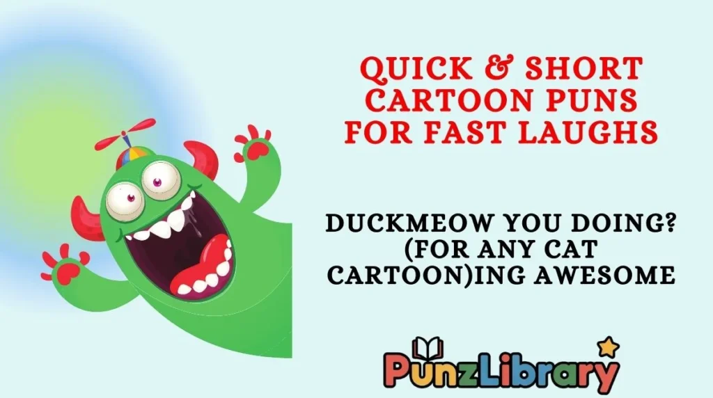 Quick & Short Cartoon Puns for Fast Laughs