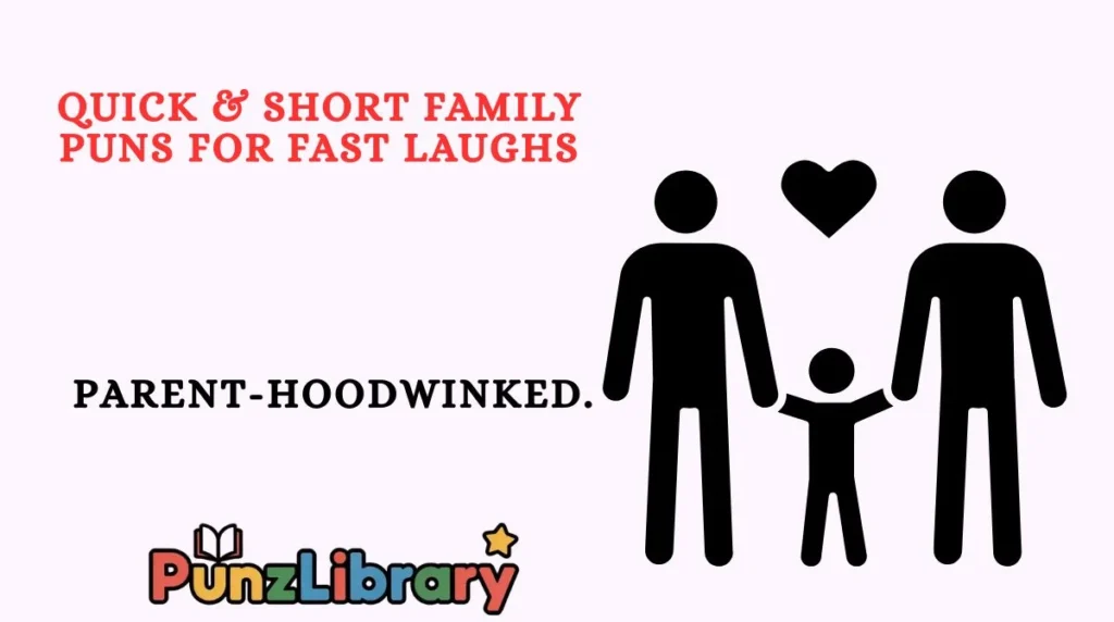 Quick & Short Family Puns for Fast Laughs