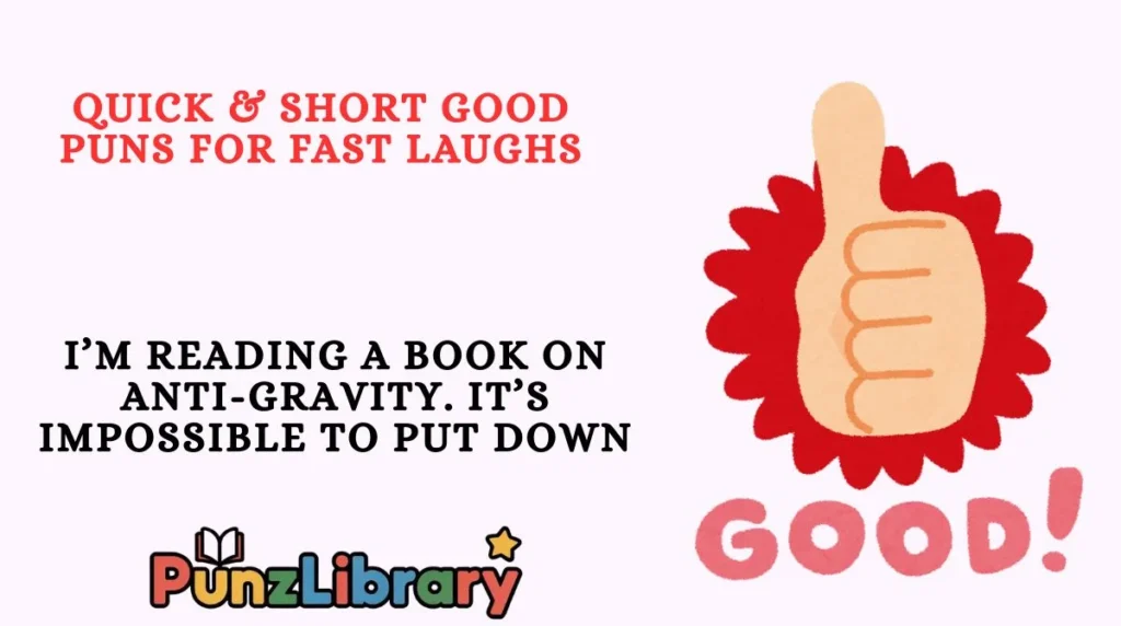 Quick & Short Good Puns for Fast Laughs