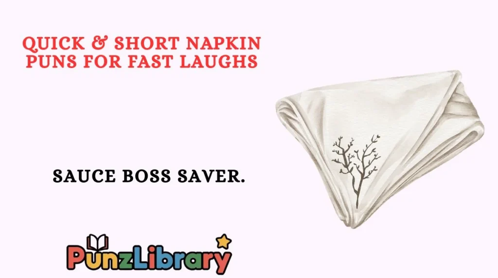 Quick & Short Napkin Puns for Fast Laughs