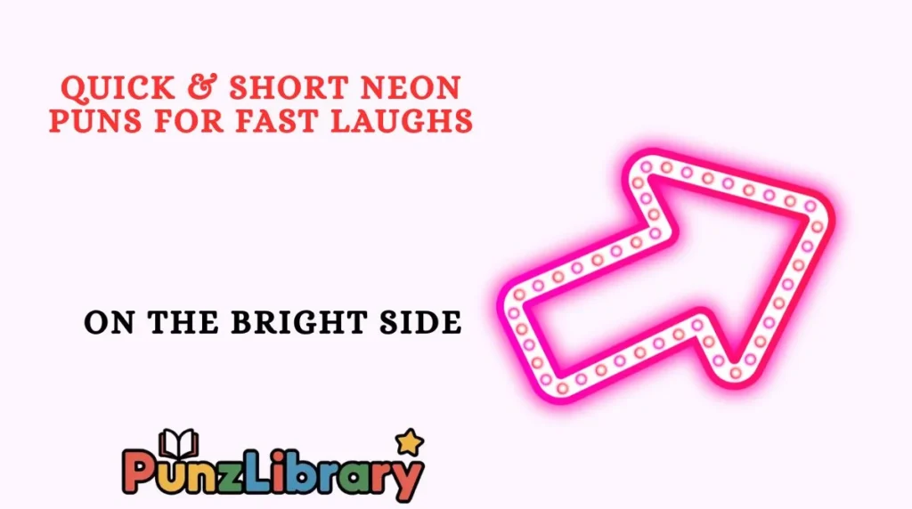 Quick & Short Neon Puns for Fast Laughs