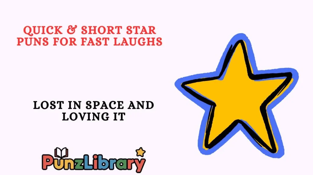 Quick & Short Star Puns for Fast Laughs