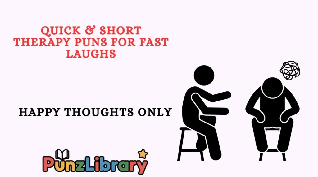 Quick & Short Therapy Puns for Fast Laughs