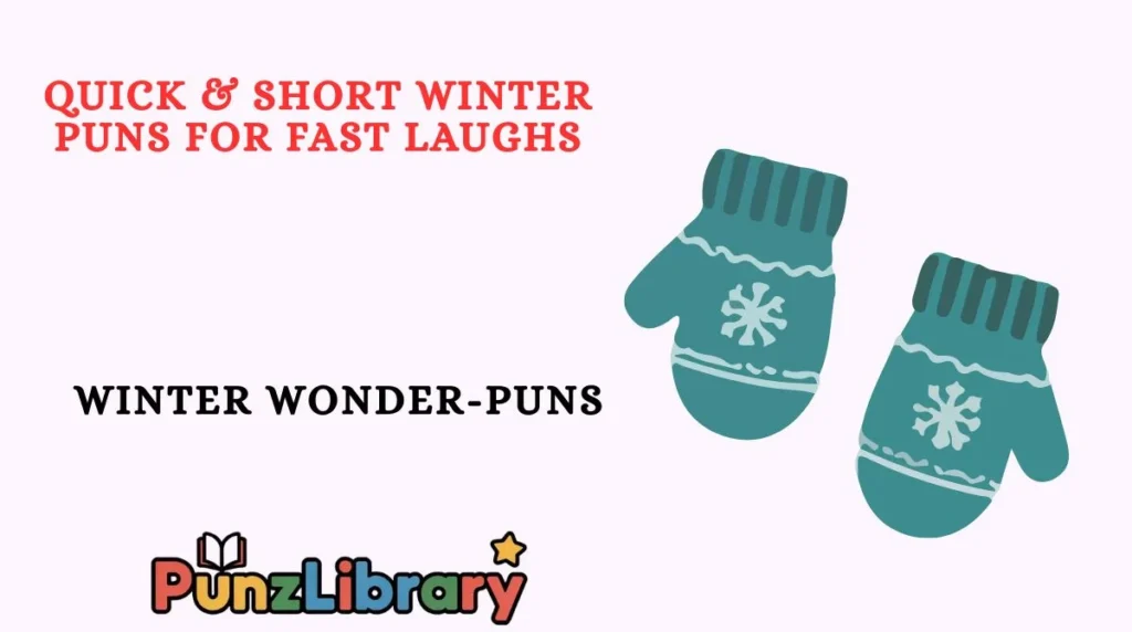 Quick & Short Winter Puns for Fast Laughs