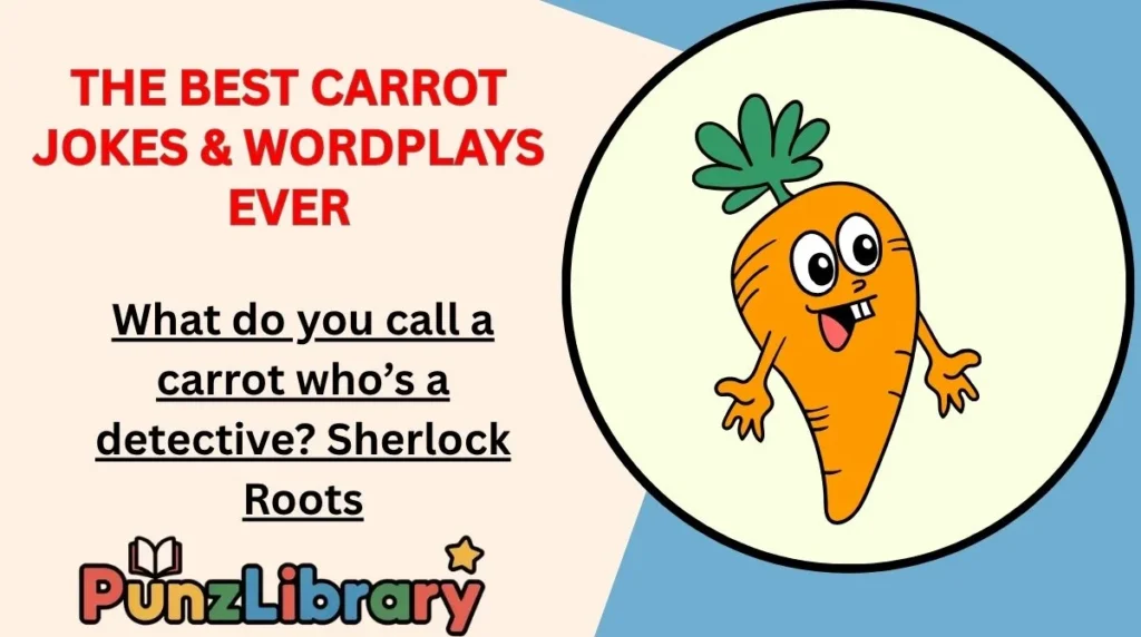 The Best Carrot Jokes & Wordplays Ever