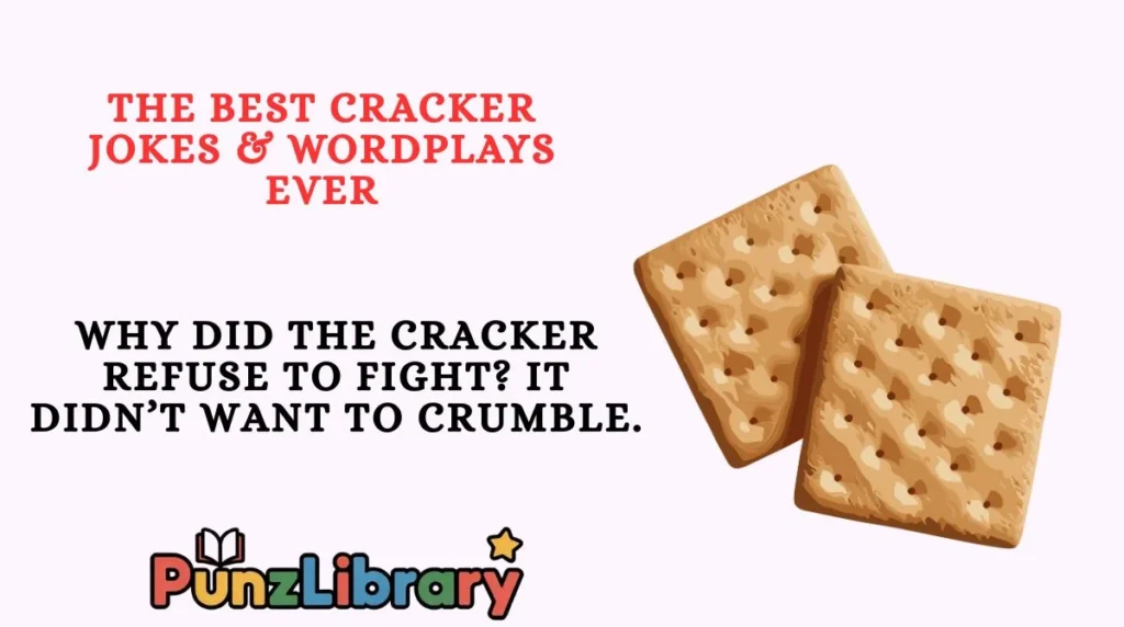 The Best Cracker Jokes & Wordplays Ever