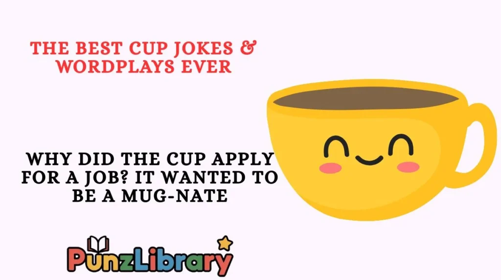 The Best Cup Jokes & Wordplays Ever