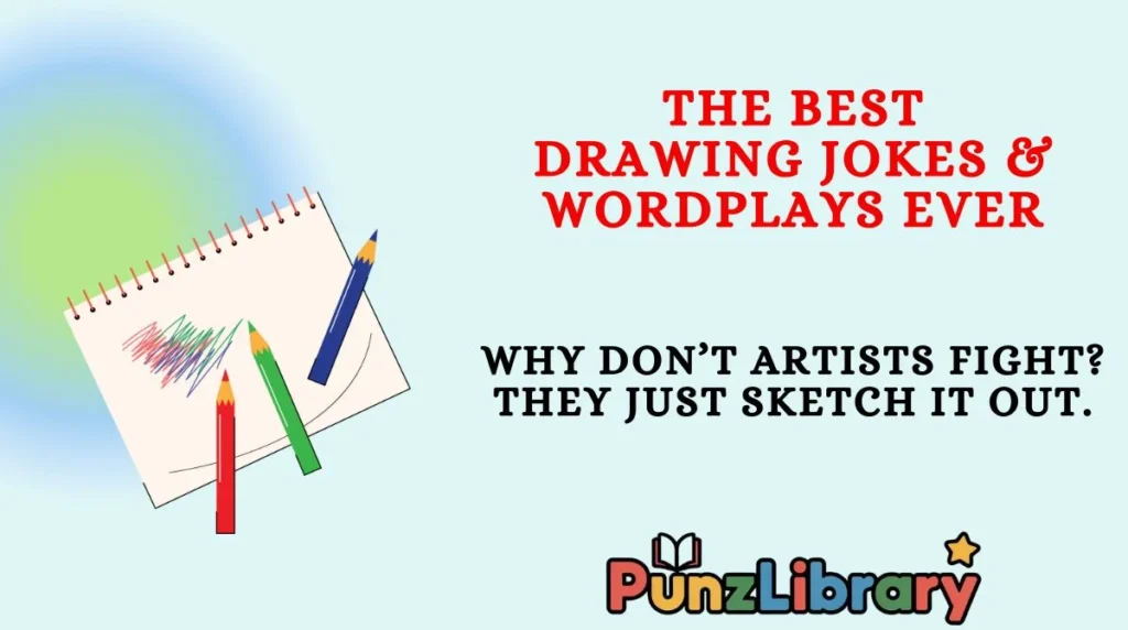 The Best Drawing Jokes & Wordplays Ever