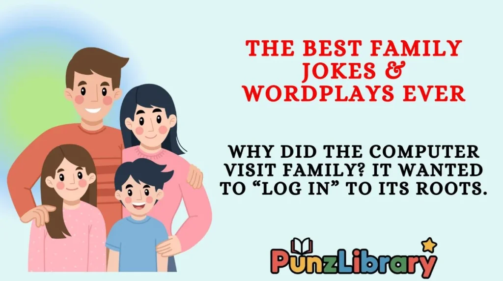 The Best Family Jokes & Wordplays Ever