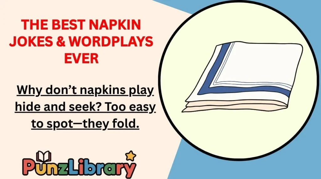 The Best Napkin Jokes & Wordplays Ever