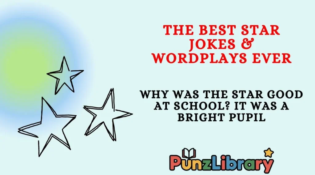 The Best Star Jokes & Wordplays Ever