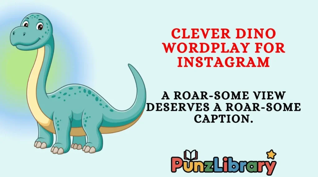 Clever Dino Wordplay for Instagram
