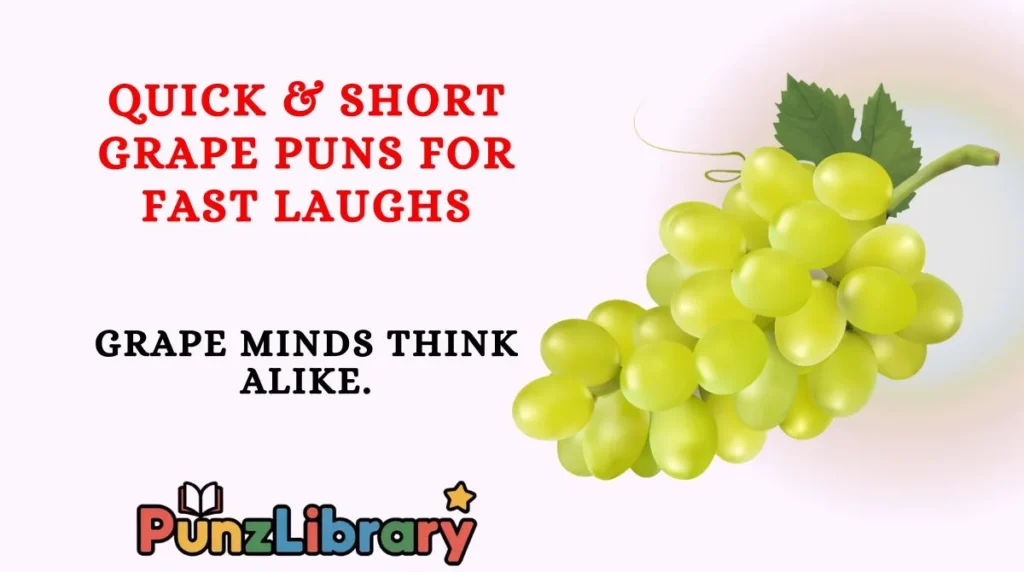 Quick & Short Grape Puns for Fast Laughs