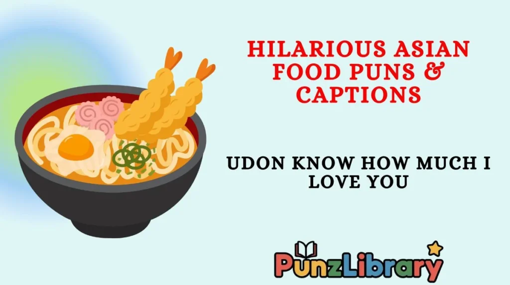 Hilarious Asian Food Puns & Captions