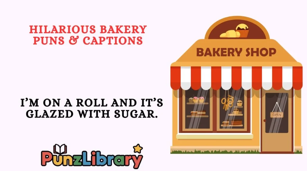 Hilarious Bakery Puns & Captions