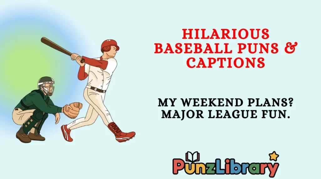 Hilarious Baseball Puns & Captions