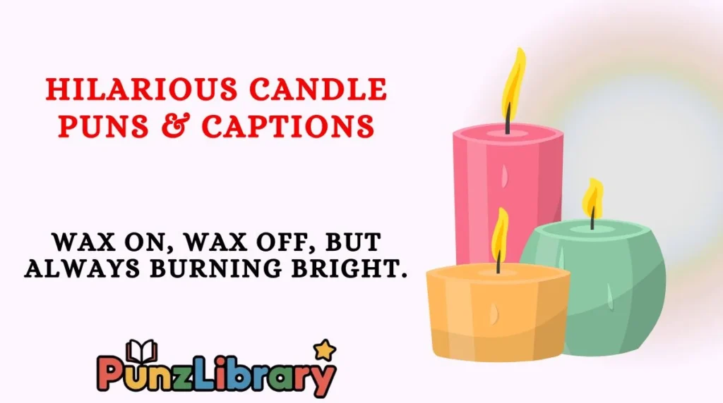 Hilarious Candle Puns & Captions