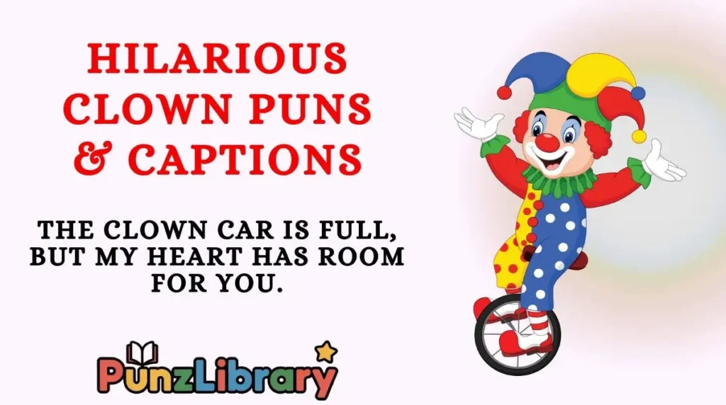 Hilarious Clown Puns & Captions