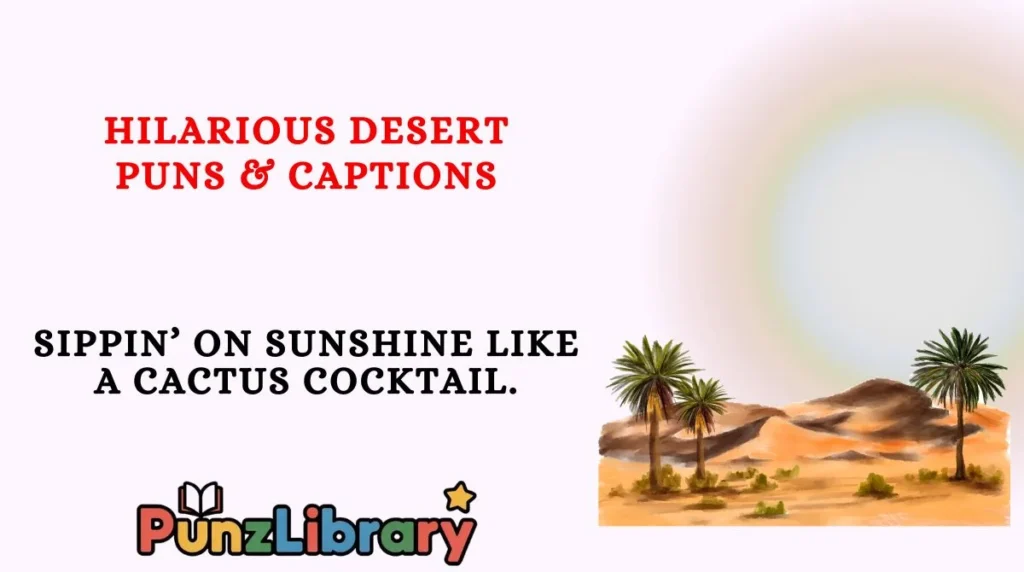 Hilarious Desert Puns & Captions