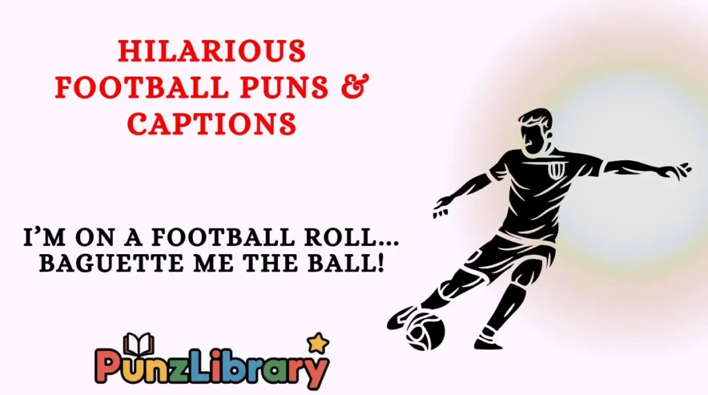 Hilarious Football Puns & Captions