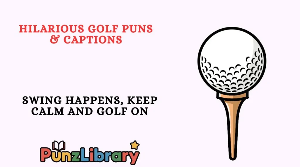 Hilarious Golf Puns & Captions