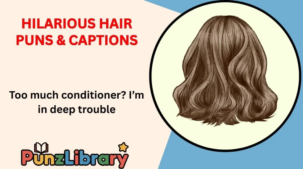 Hilarious Hair Puns & Captions