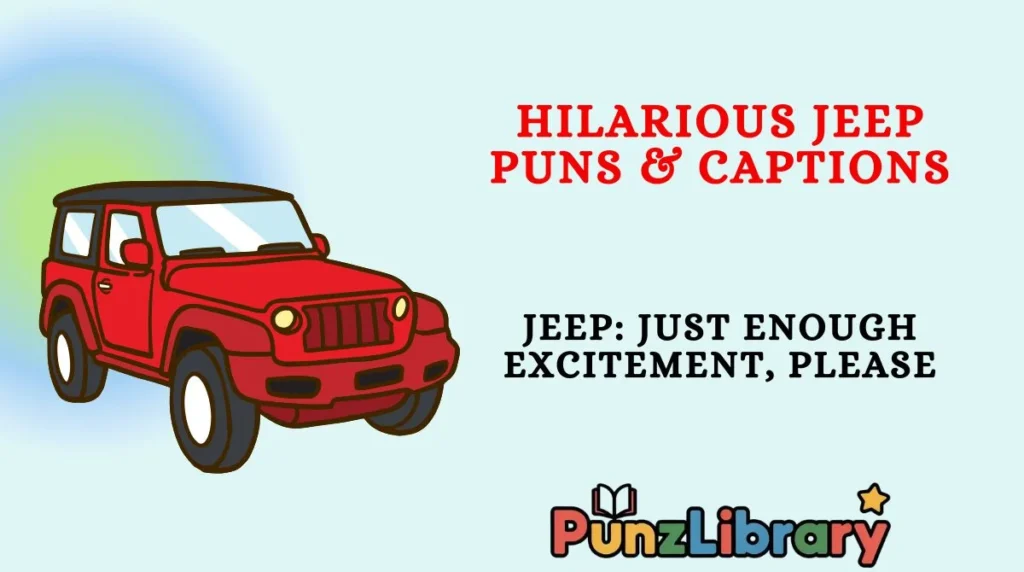 Hilarious Jeep Puns & Captions