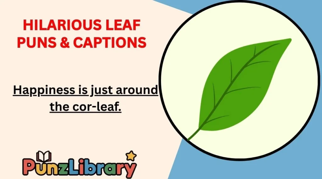 Hilarious Leaf Puns & Captions