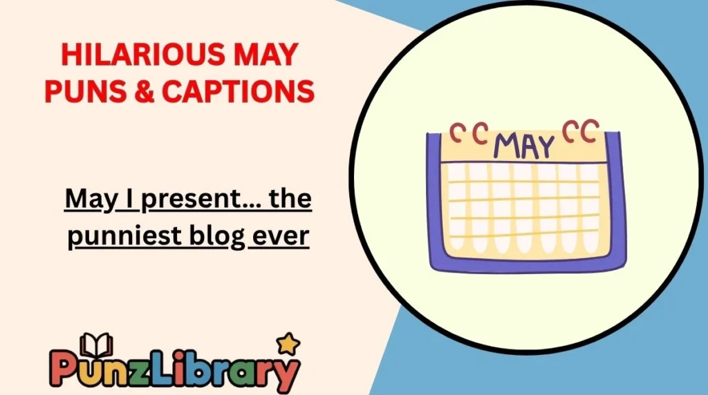 Hilarious May Puns & Captions