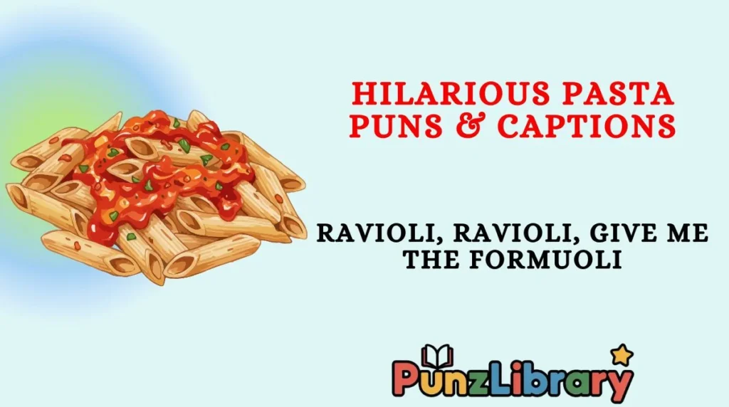 Hilarious Pasta Puns & Captions