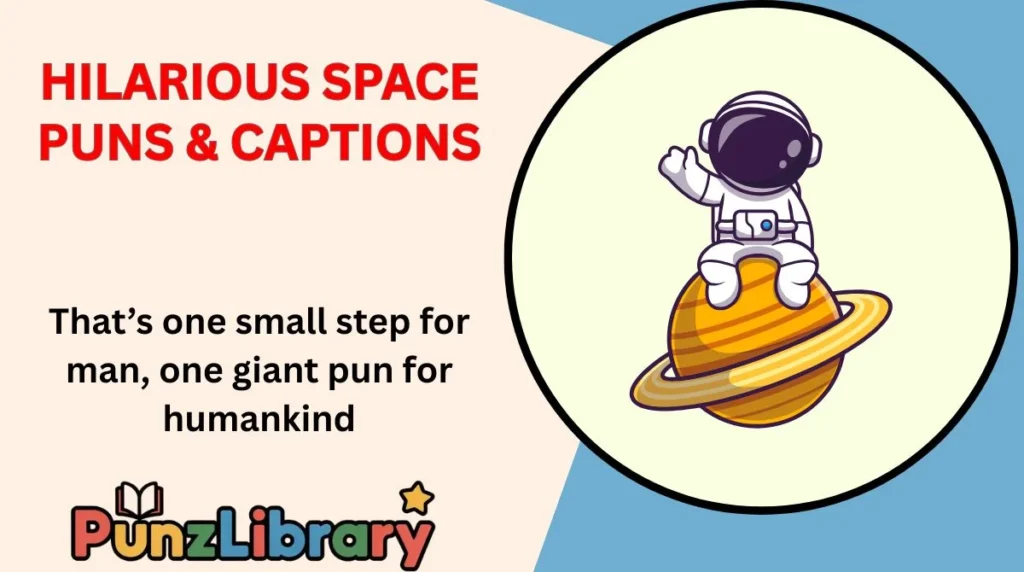 Hilarious Space Puns & Captions
