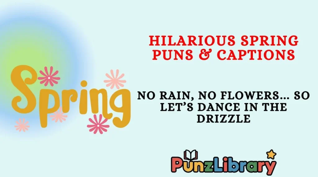 Hilarious Spring Puns & Captions