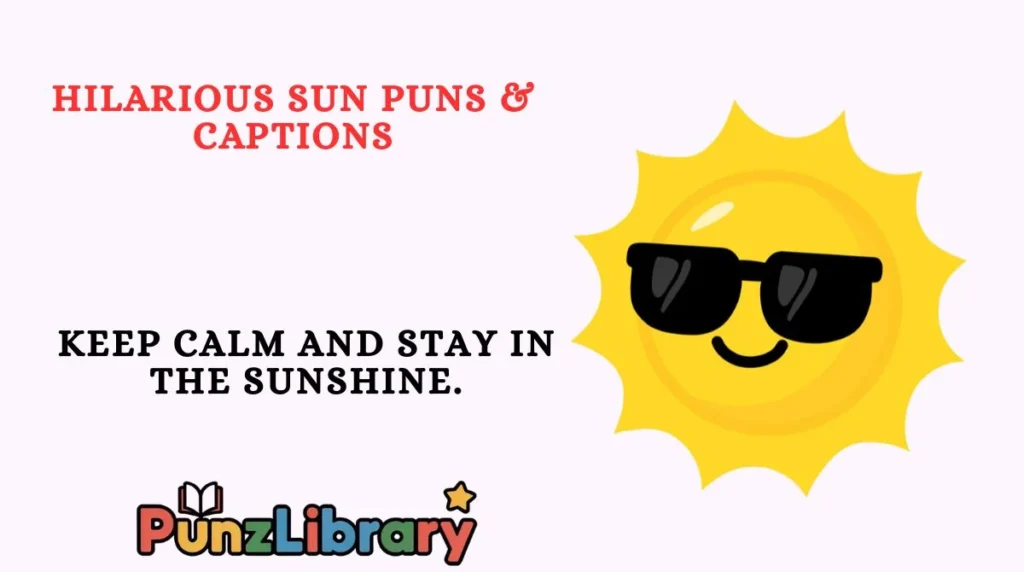 Hilarious Sun Puns & Captions