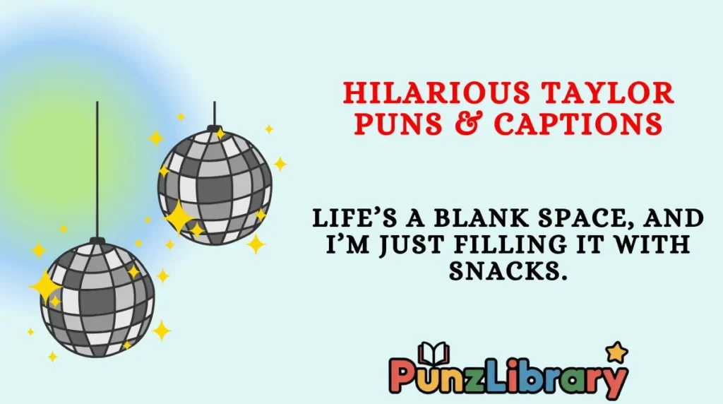 Hilarious Taylor Puns & Captions