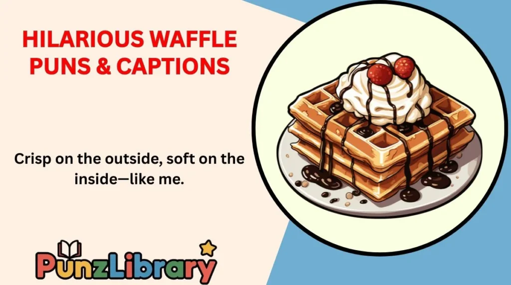 Hilarious Waffle Puns & Captions
