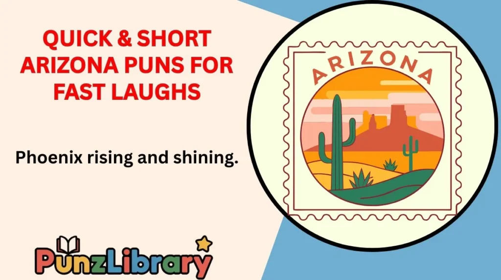 Quick & Short Arizona Puns for Fast Laughs