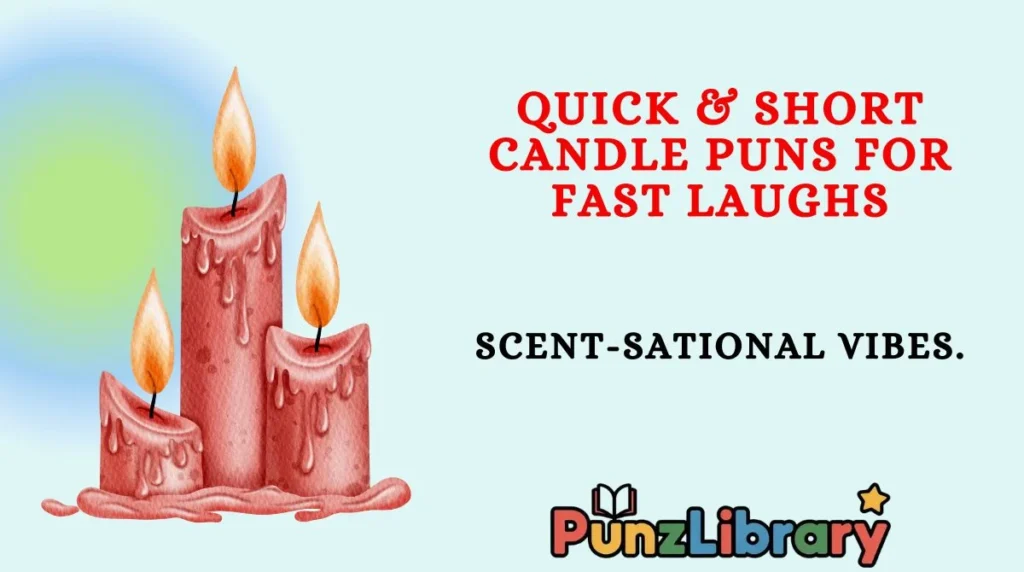 Quick & Short Candle Puns for Fast Laughs