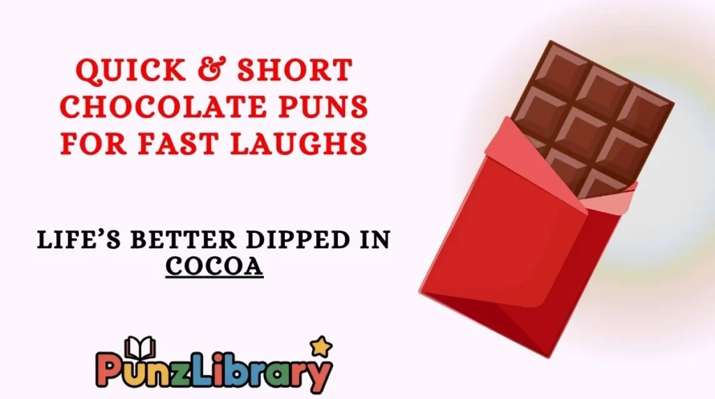 Quick & Short Chocolate Puns for Fast Laughs