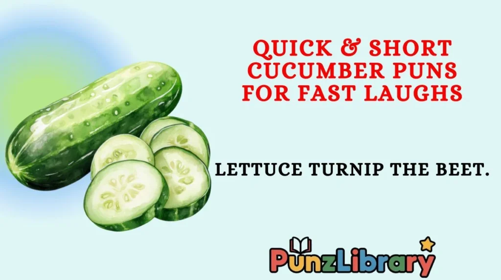 Quick & Short Cucumber Puns for Fast Laughs