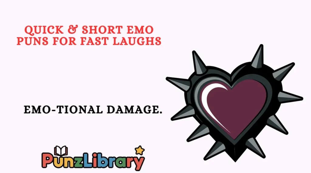 Quick & Short Emo Puns for Fast Laughs