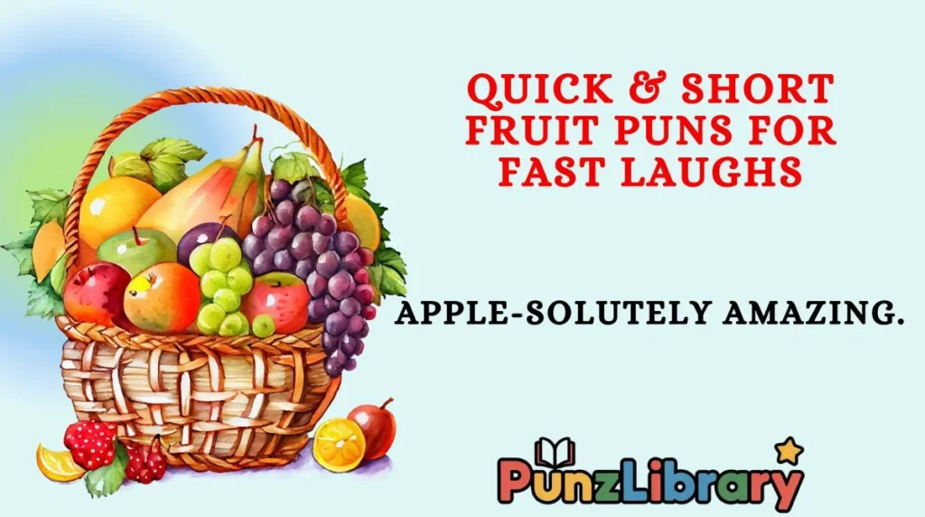 Quick & Short Fruit Puns for Fast Laughs