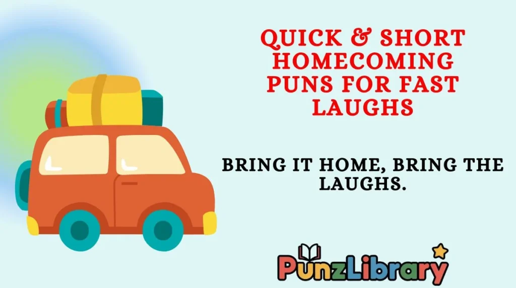 Quick & Short Homecoming Puns for Fast Laughs