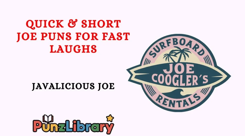 Quick & Short Joe Puns for Fast Laughs